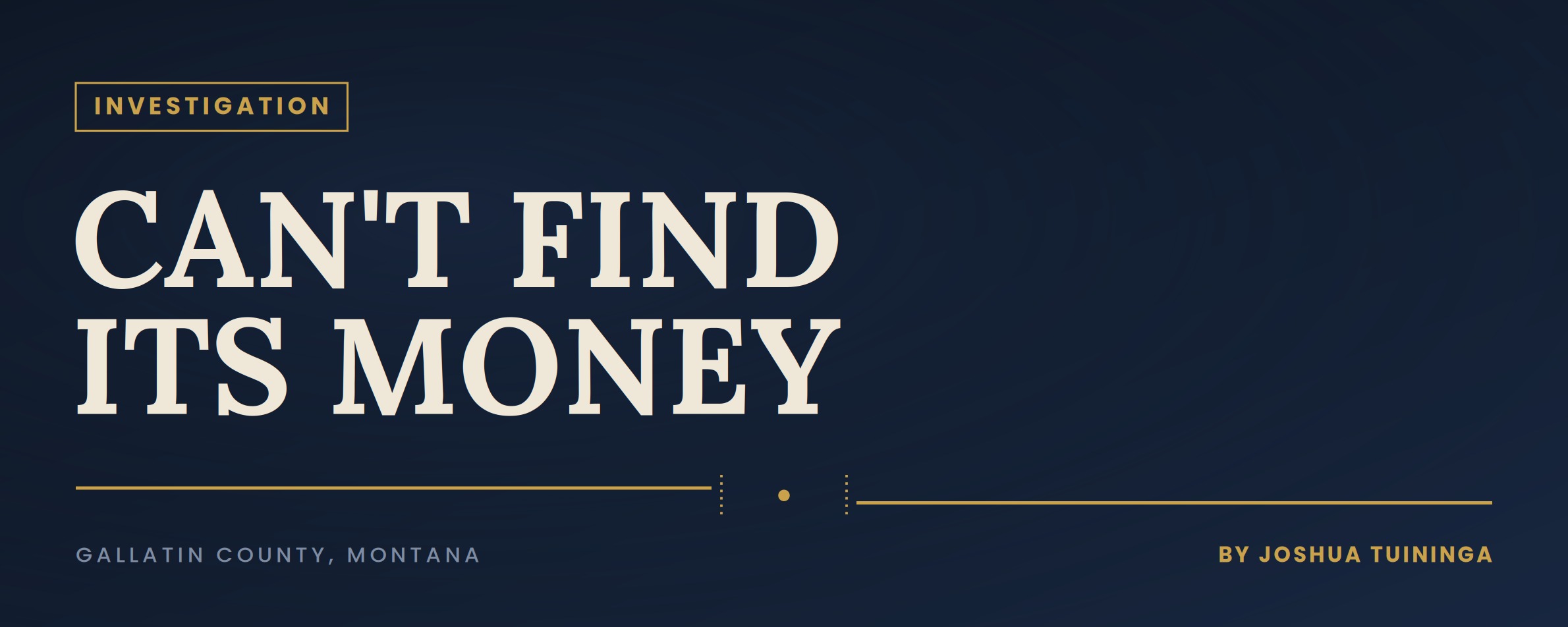 INVESTIGATION: Gallatin County Can't Find Its Own Money